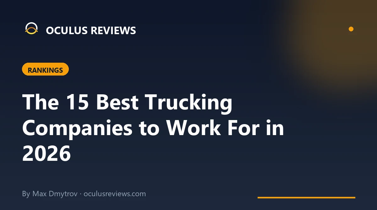 15 Best Trucking Companies 2026 — Ranked by Real Driver Reviews