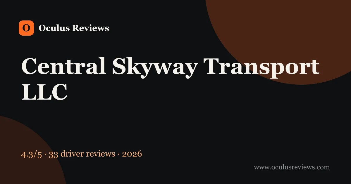 Is Central Skyway Transport LLC a Good Company to Work For? 2026 Driver Reviews