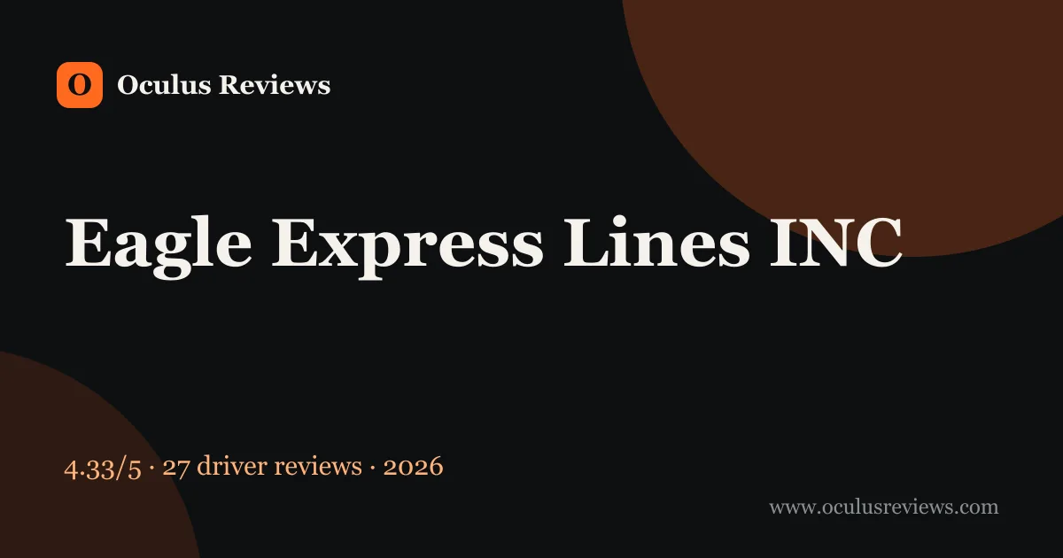 Is Eagle Express Lines INC a Good Company to Work For? 2026 Driver Reviews