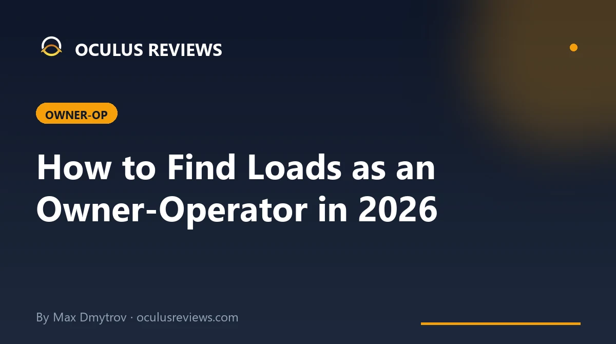 How to Find Loads as an Owner Operator in 2026: 8 Methods That Actually Work