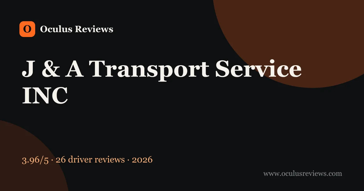 Is J & A Transport Service INC a Good Company to Work For? 2026 Driver Reviews