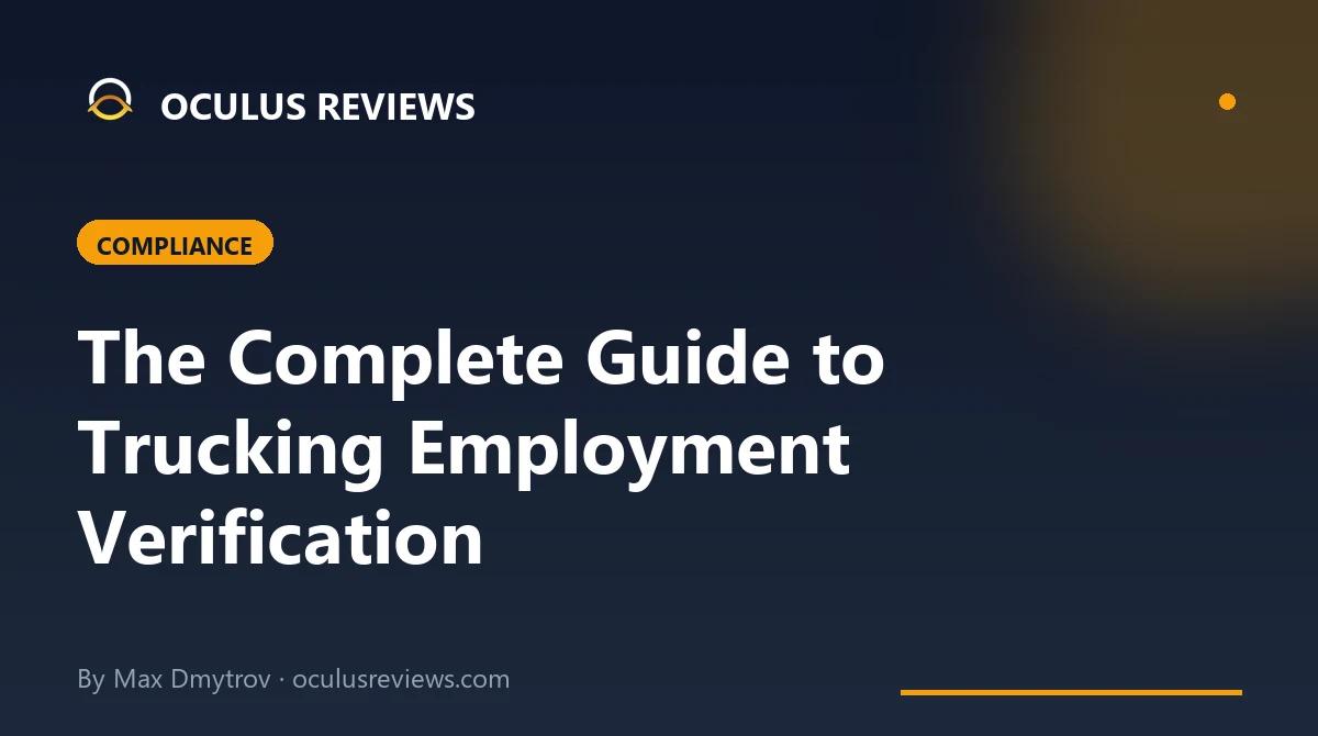 The Complete Guide to Trucking Employment Verification in 2026